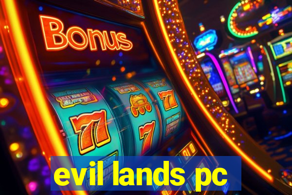 evil lands pc