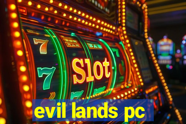 evil lands pc