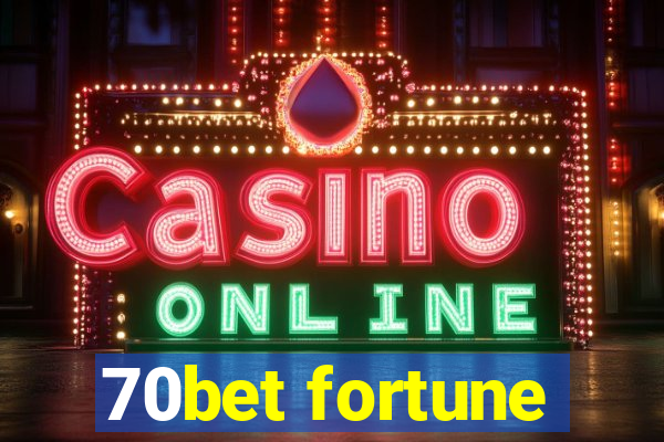 70bet fortune