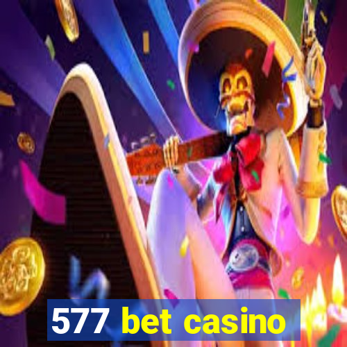 577 bet casino