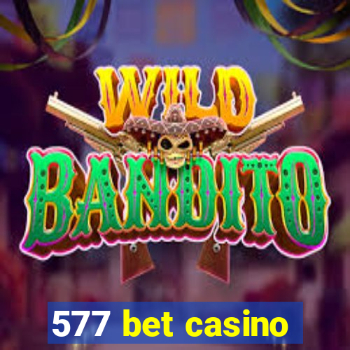 577 bet casino