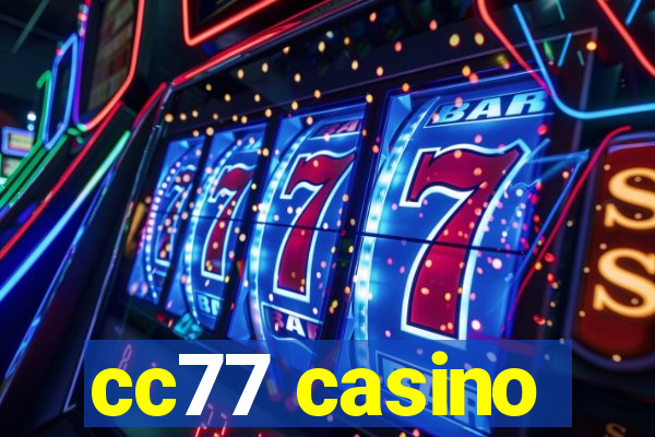 cc77 casino