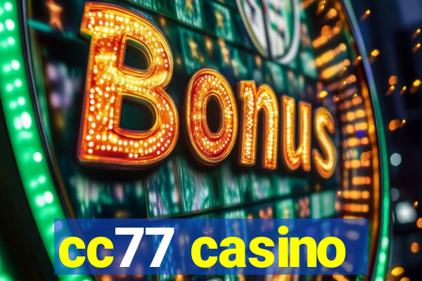 cc77 casino