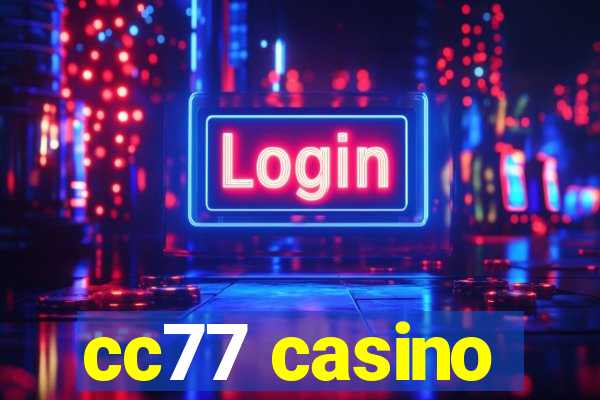 cc77 casino