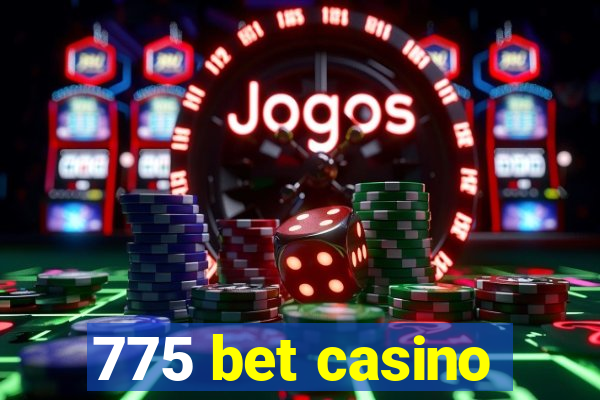 775 bet casino