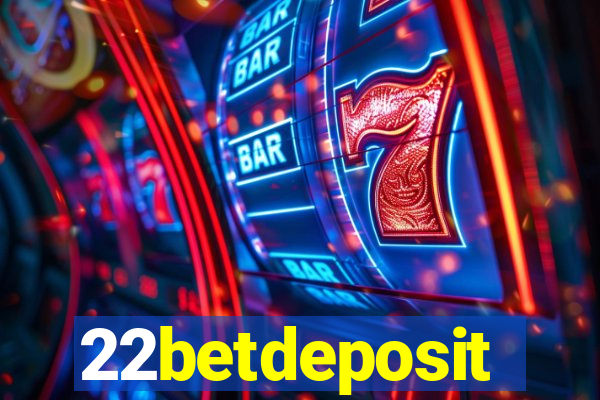 22betdeposit