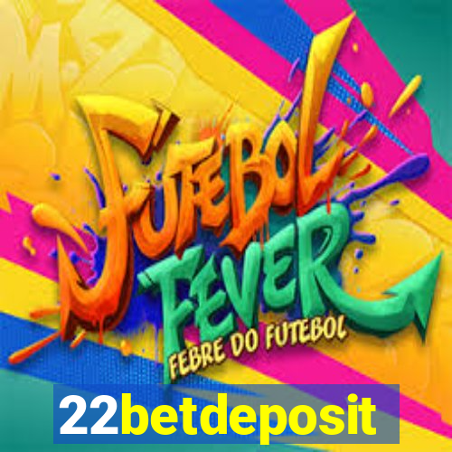 22betdeposit