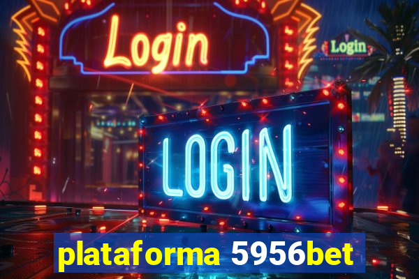 plataforma 5956bet