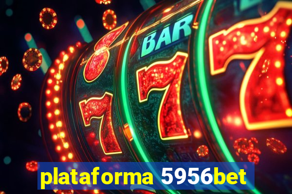 plataforma 5956bet