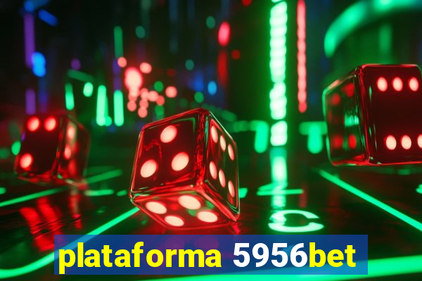 plataforma 5956bet