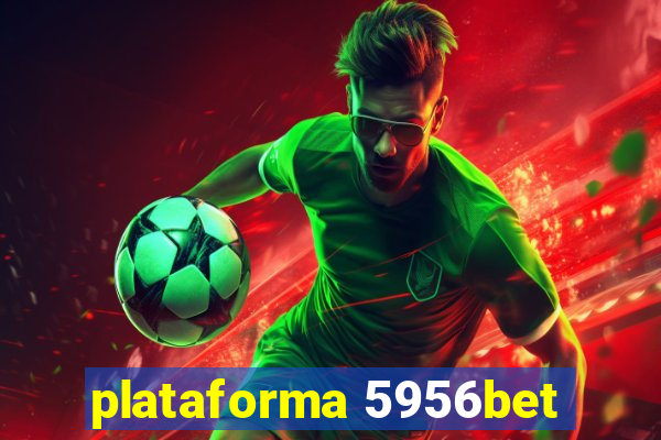 plataforma 5956bet