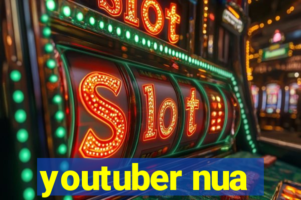 youtuber nua