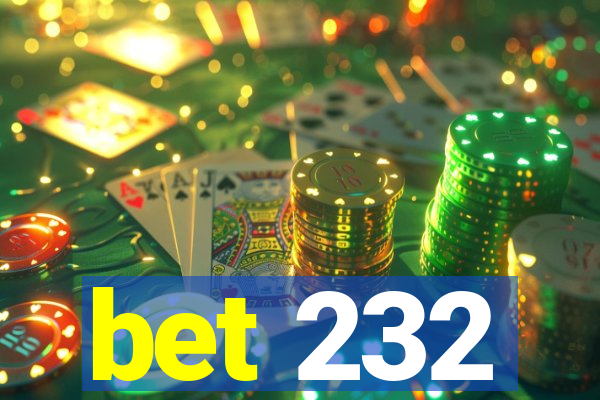 bet 232