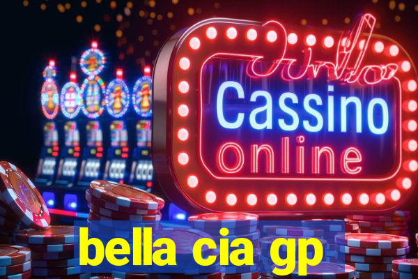 bella cia gp