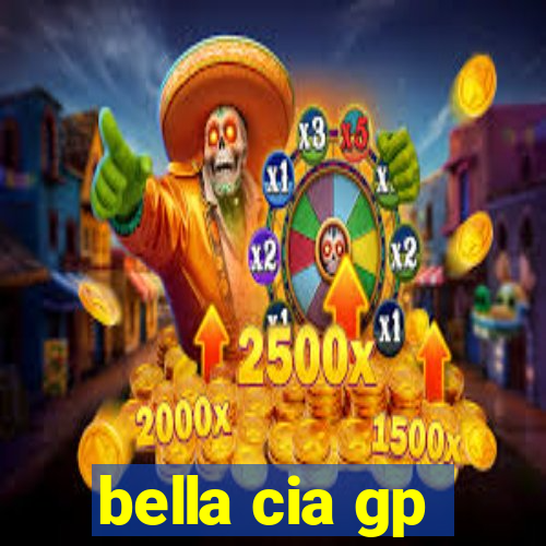 bella cia gp