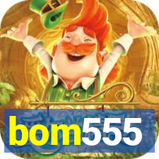 bom555