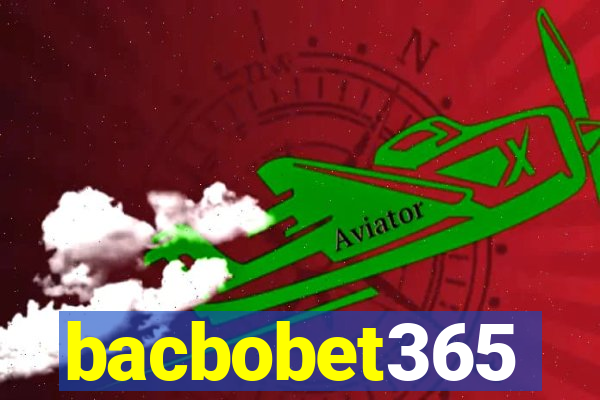 bacbobet365