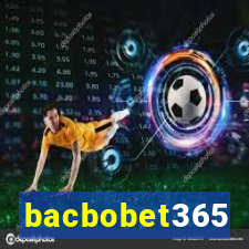 bacbobet365