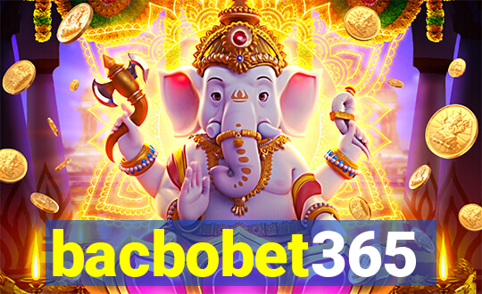 bacbobet365