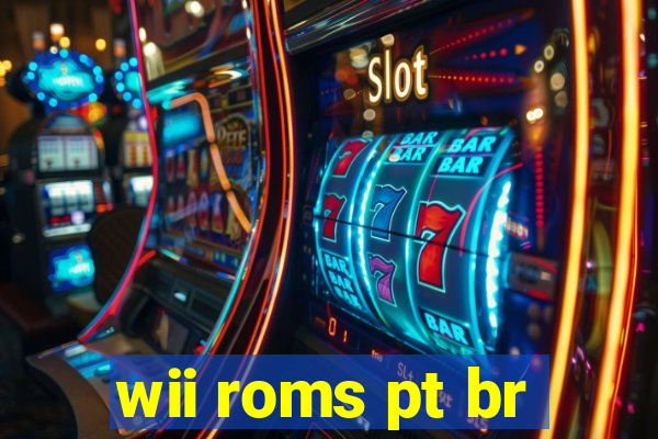 wii roms pt br