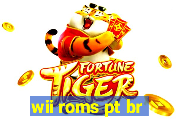 wii roms pt br