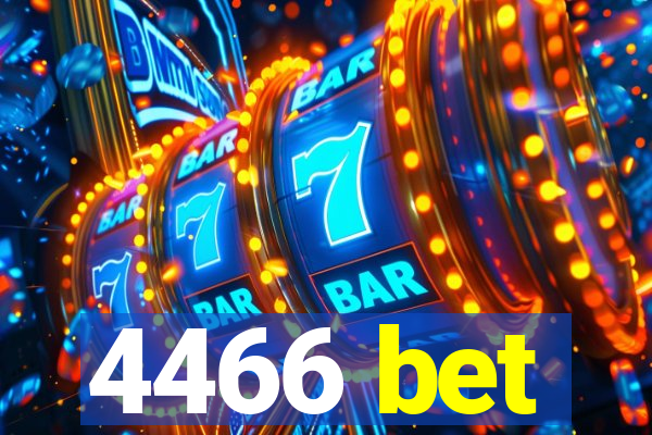 4466 bet