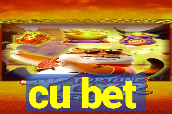 cu bet