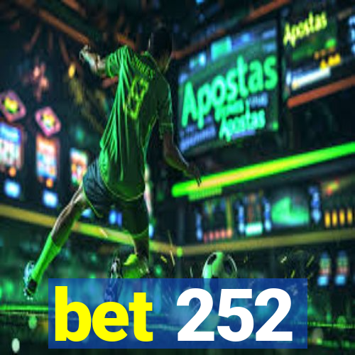 bet 252