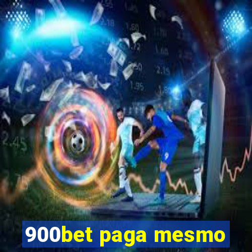 900bet paga mesmo