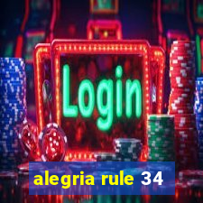 alegria rule 34