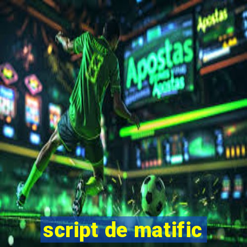 script de matific