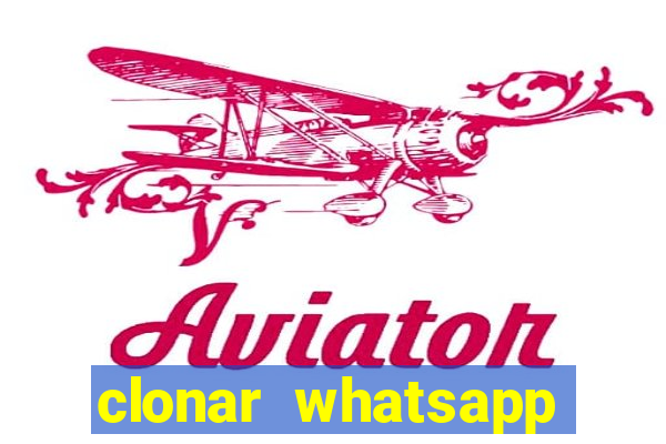 clonar whatsapp pelo email