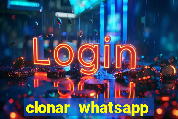 clonar whatsapp pelo email