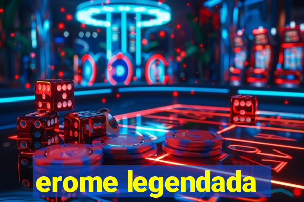 erome legendada