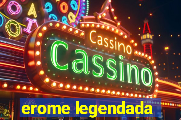 erome legendada