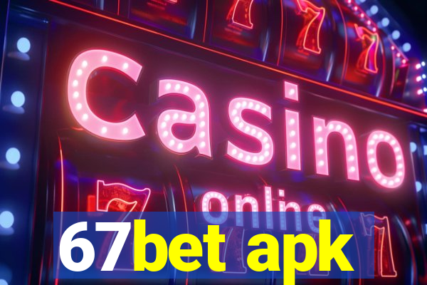 67bet apk