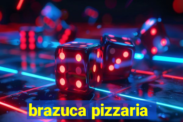 brazuca pizzaria