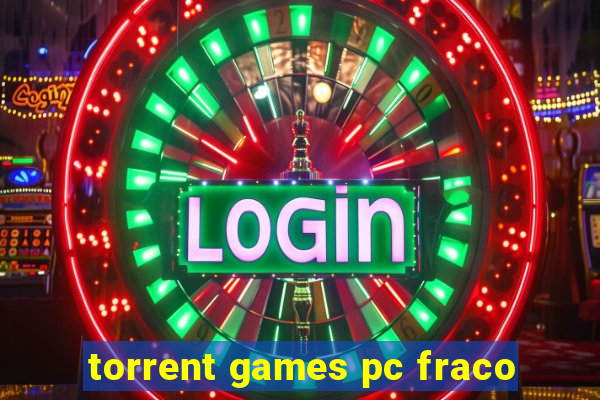 torrent games pc fraco