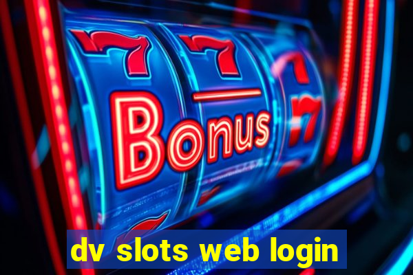 dv slots web login