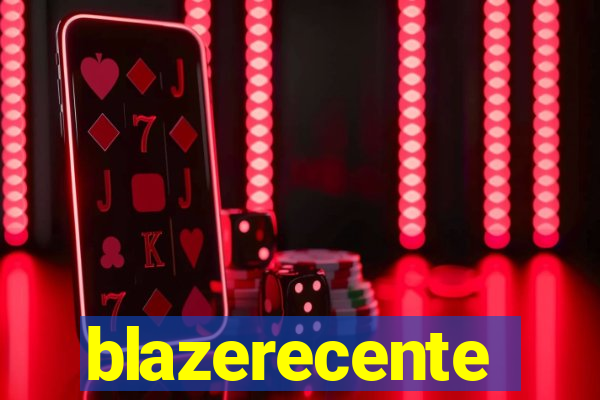 blazerecente