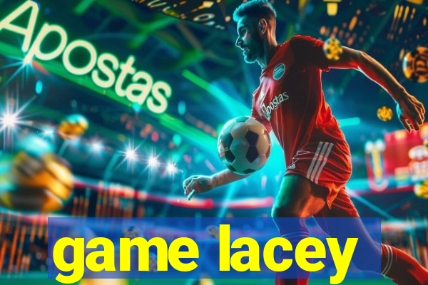 game lacey