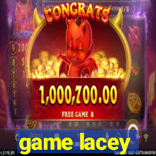 game lacey