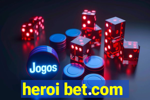 heroi bet.com