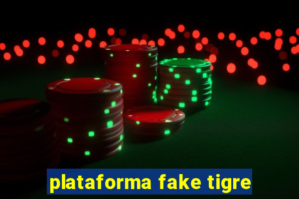 plataforma fake tigre