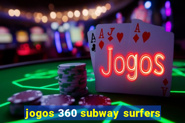 jogos 360 subway surfers