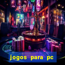 jogos para pc gratis windows 7