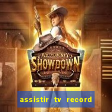 assistir tv record bahia ao vivo agora