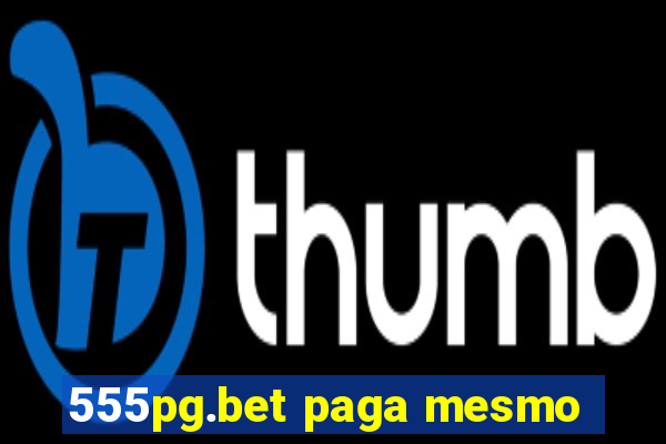 555pg.bet paga mesmo