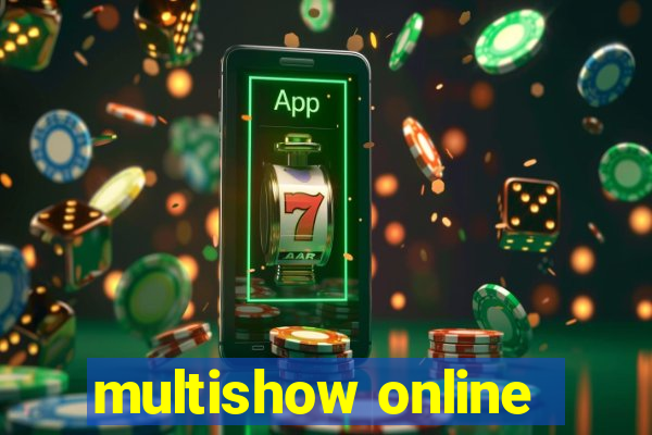 multishow online