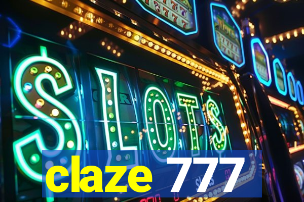 claze 777